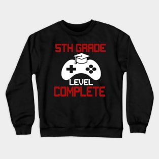 5th Grade Level Complete Shirt Video Gamer Graduation Crewneck Sweatshirt